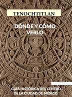 Guía de Tenochtitlan