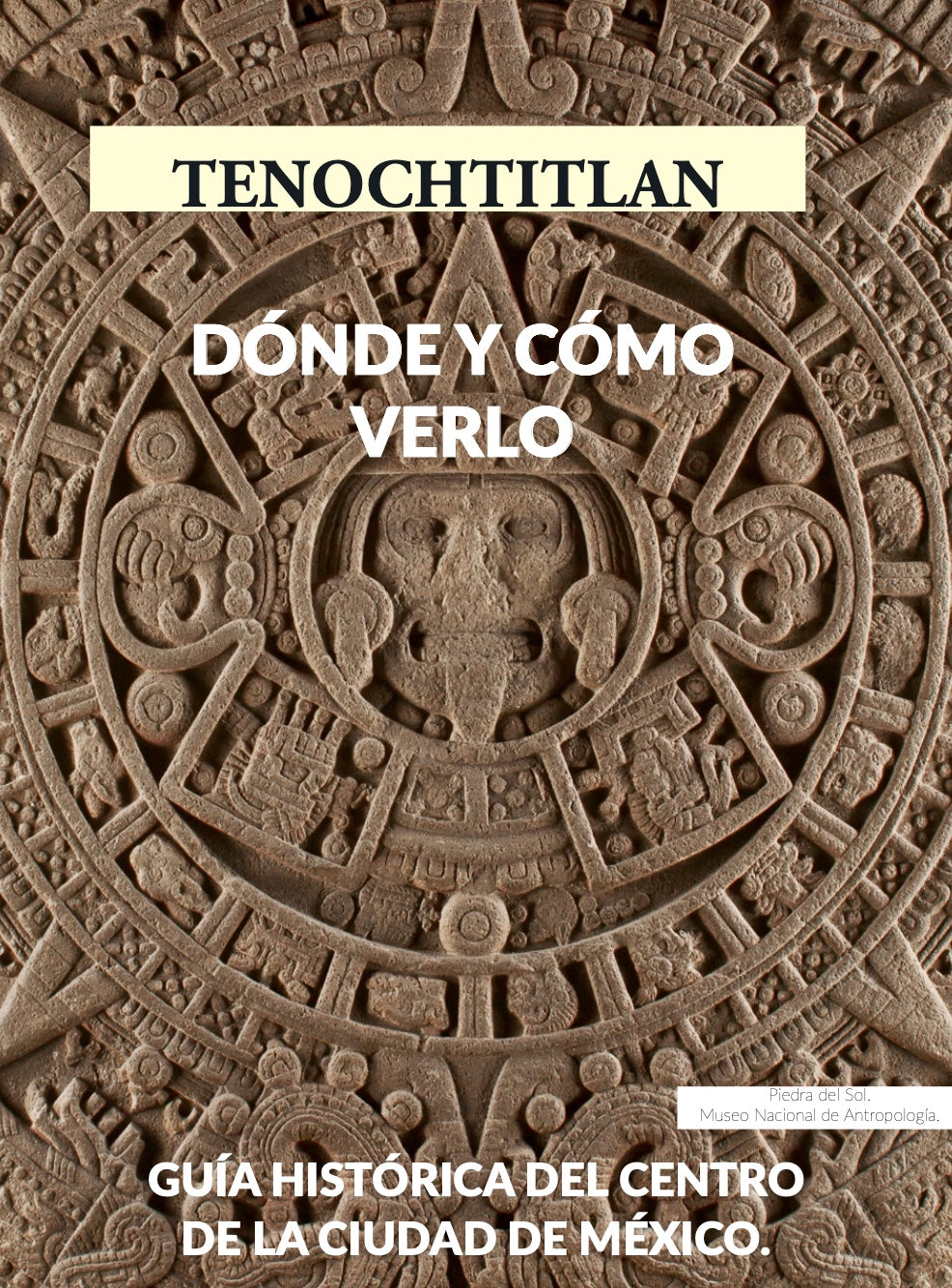 Guía de Tenochtitlan